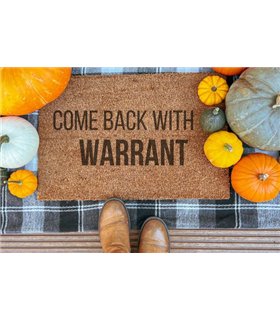 Come Back With Warrant Welcome